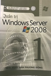 Quản trị Windows Server 2008 tập 1