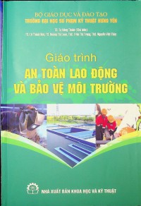 Giáo trình An toàn lao động và Bảo vệ môi trường