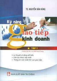Kĩ năng giao tiếp trong kinh doanh (tập 1)