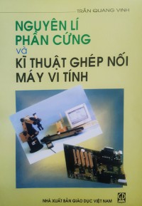 Nguyên lý phần cứng và kỹ thuật ghép nối máy vi tính